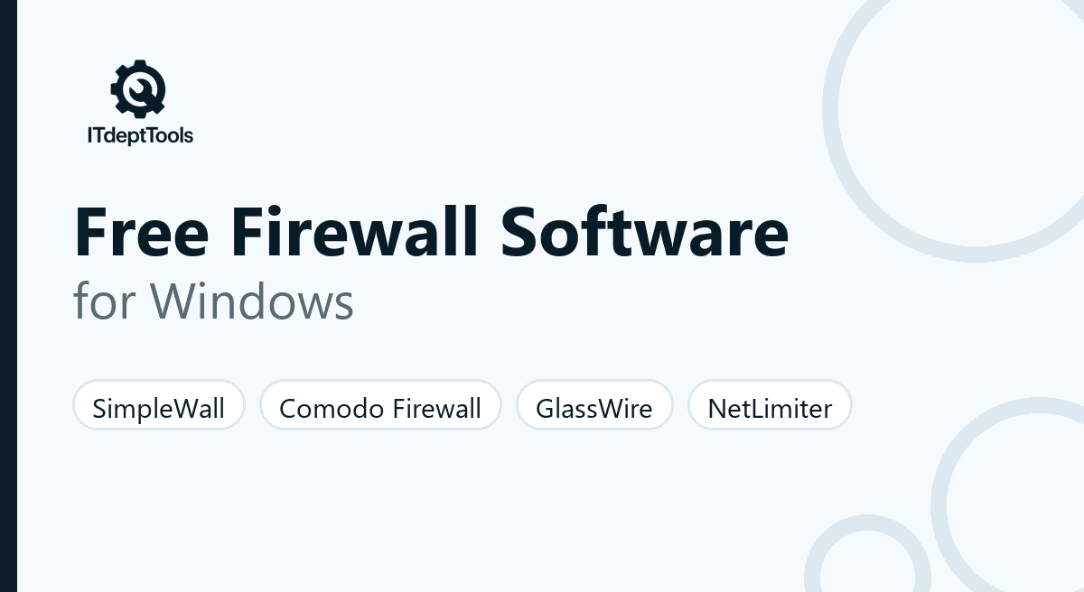 Free firewall software for Windows: SimpleWall, Comodo Firewall, GlassWire and NetLimiter