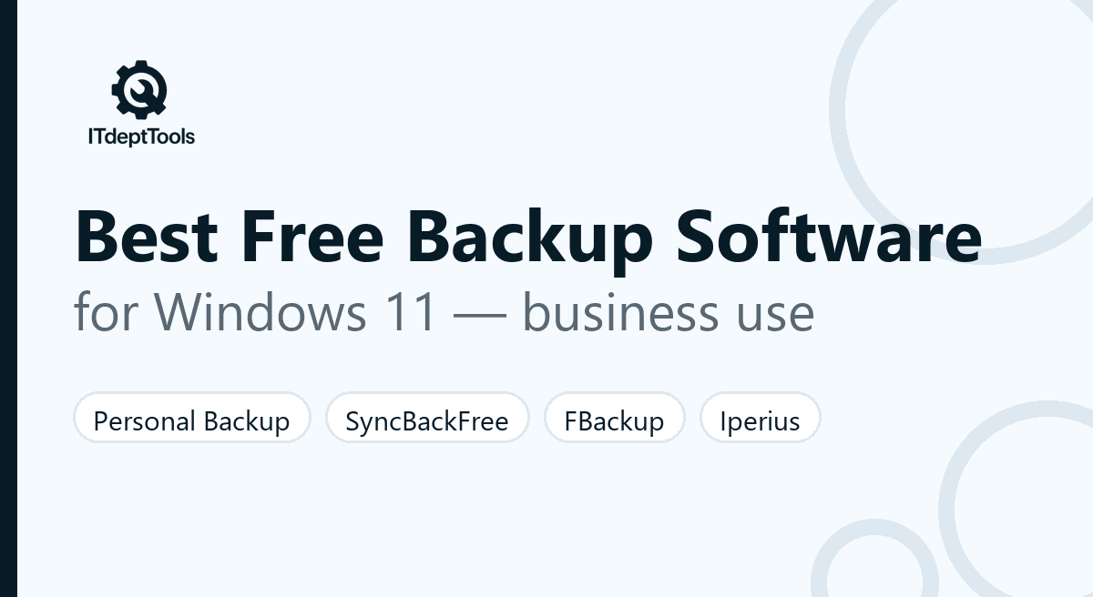 Best free backup software for Windows 11: Personal Backup, SyncBackFree, FBackup, Iperius